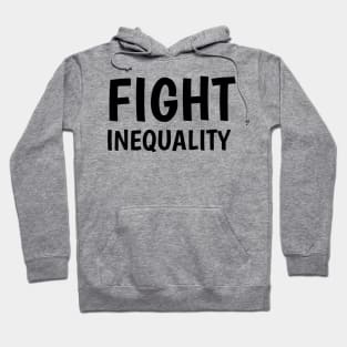 fight inequality (white) Hoodie